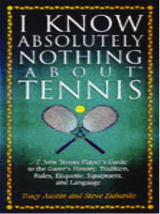 Title details for I Know Nothing About Tennis by Steve Eubanks - Available